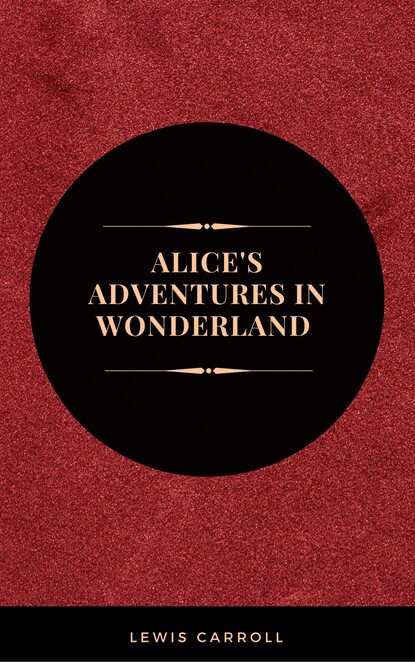 Alice's Adventures in Wonderland: And Other Stories (Leather-bound Classics) — Льюис Кэрролл