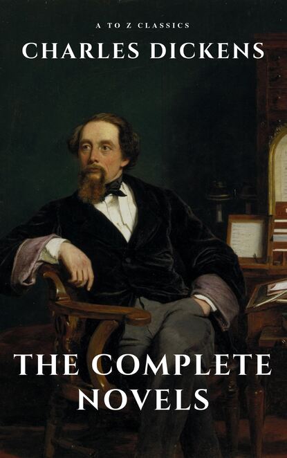 Charles Dickens  : The Complete Novels - Чарльз Диккенс