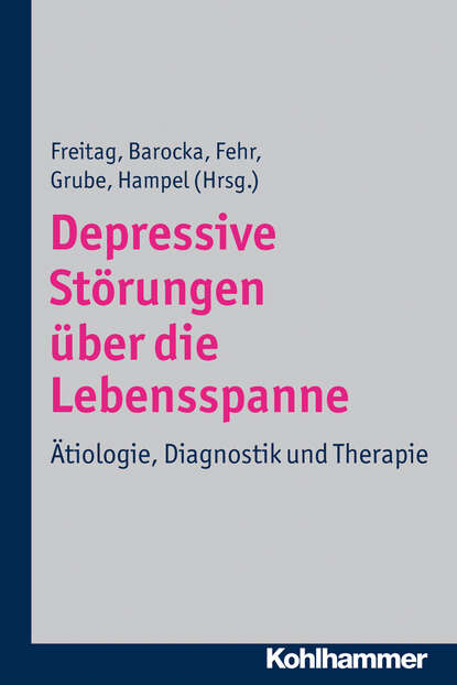 Depressive St?rungen ?ber die Lebensspanne - Группа авторов