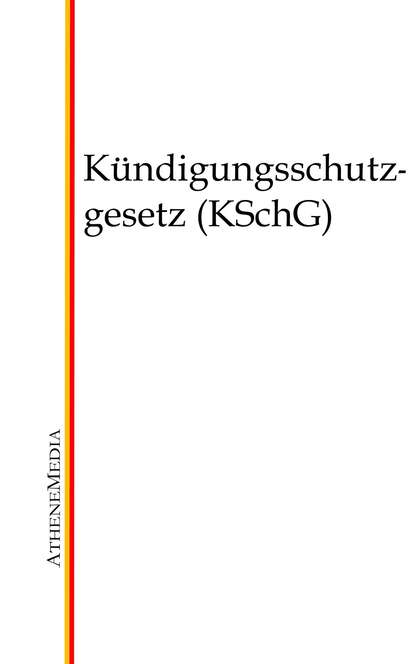 K?ndigungsschutzgesetz (KSchG) - Группа авторов