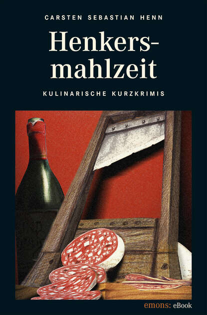 Henkersmahlzeit — Карстен Хенн