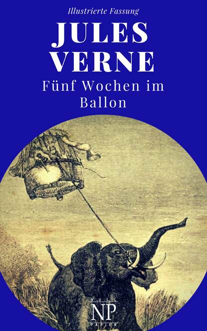 F?nf Wochen im Ballon — Жюль Верн