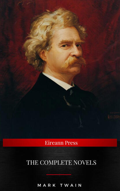 Mark Twain: The Complete Novels - Марк Твен