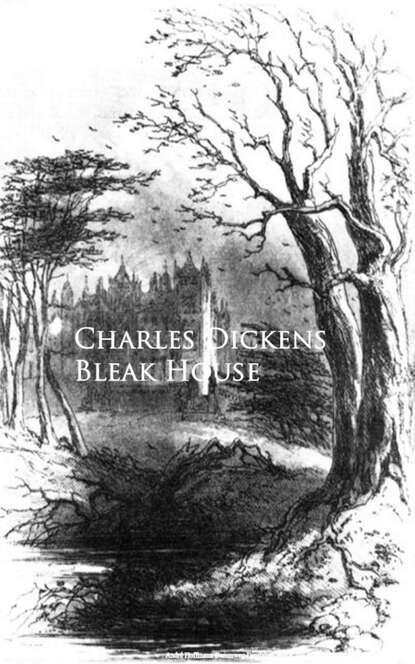 Bleak House — Чарльз Диккенс