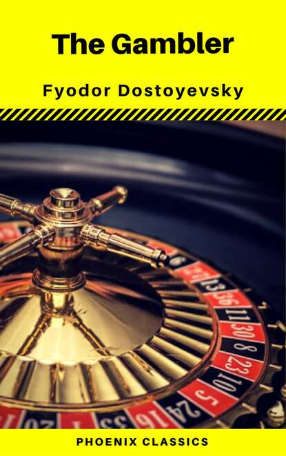 The Gambler (Phoenix Classics) — Федор Достоевский