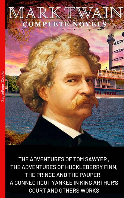 Mark Twain. The Complete Novels — Марк Твен