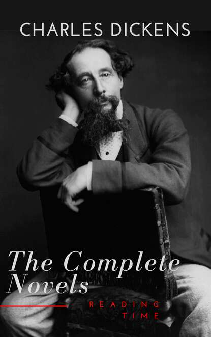 Charles Dickens  : The Complete Novels - Чарльз Диккенс