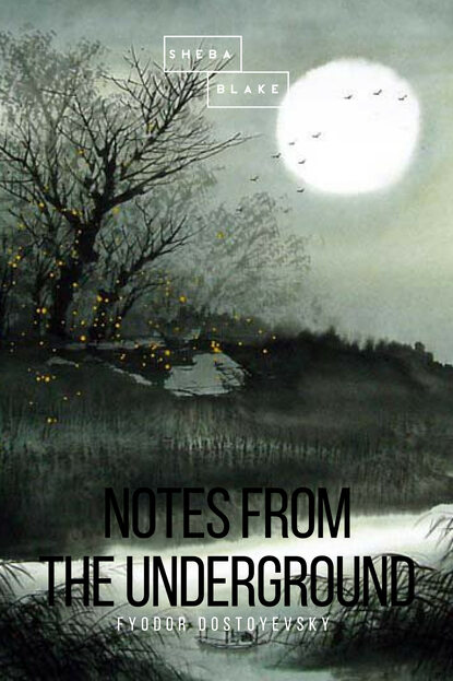 Notes from the Underground — Федор Достоевский