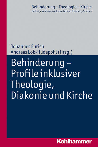 Behinderung - Profile inklusiver Theologie, Diakonie und Kirche - Группа авторов