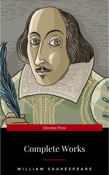 The Complete Works of William Shakespeare — Уильям Шекспир