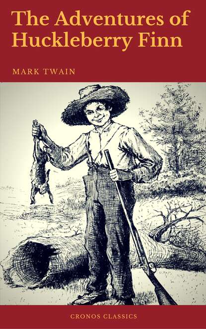 The Adventures of Huckleberry Finn (Cronos Classics) - Марк Твен