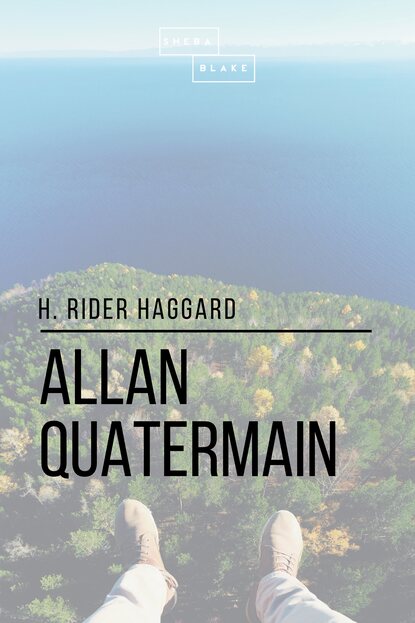 Allan Quatermain — Генри Райдер Хаггард