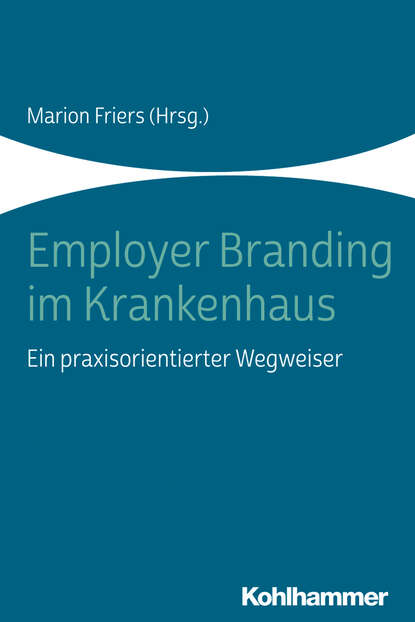 Employer Branding im Krankenhaus - Группа авторов