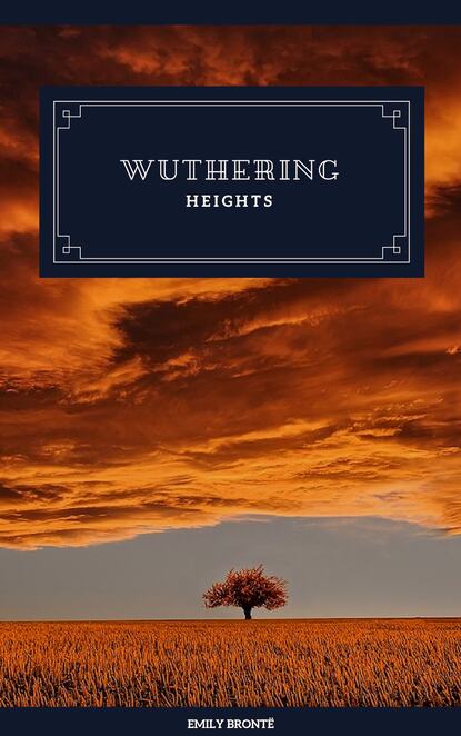 Wuthering Heights - Эмили Бронте