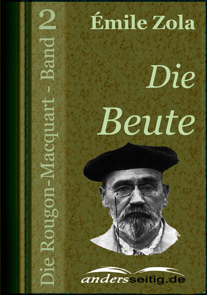 Die Beute — Эмиль Золя