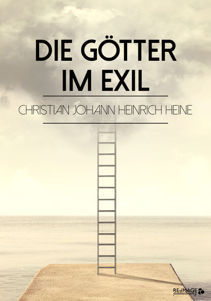 Die G?tter im Exil — Генрих Гейне