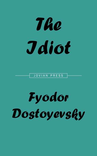 The Idiot — Федор Достоевский