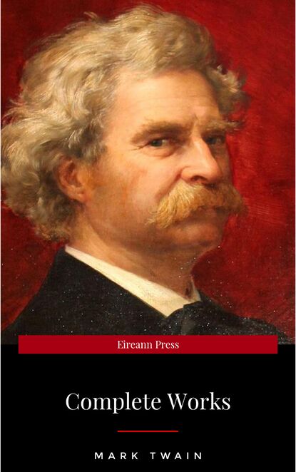 Mark Twain: Complete Works — Марк Твен