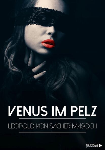 Venus im Pelz — Леопольд фон Захер-Мазох