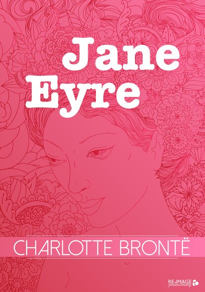 Jane Eyre — Шарлотта Бронте