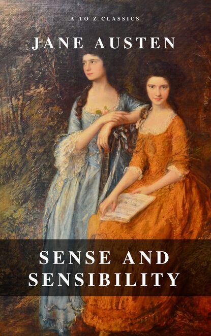 Sense and Sensibility (A to Z Classics) - Джейн Остин