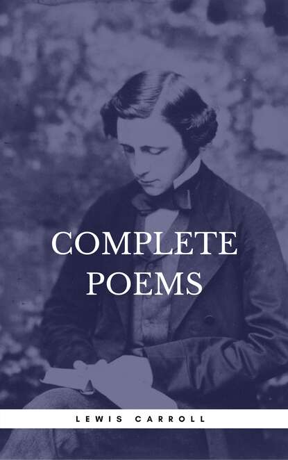 Carroll, Lewis: Complete Poems (Book Center) — Льюис Кэрролл