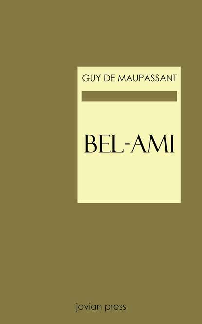 Bel-Ami - Ги де Мопассан