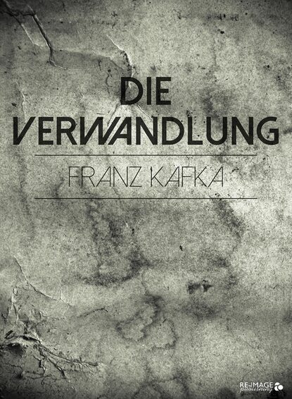 Die Verwandlung - Франц Кафка