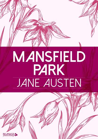 Mansfield Park - Джейн Остин