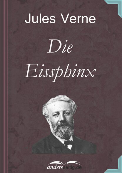 Die Eissphinx - Жюль Верн