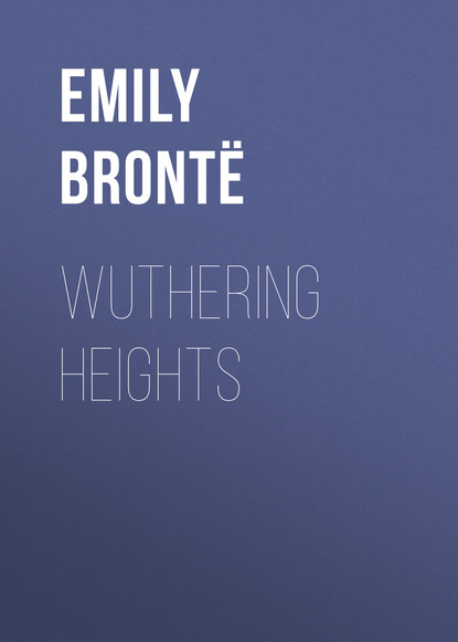 Emily Bront?: Wuthering Heights — Эмили Бронте