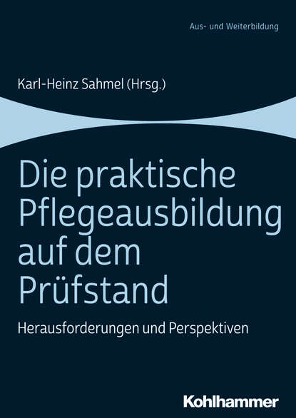 Die praktische Pflegeausbildung auf dem Pr?fstand - Группа авторов