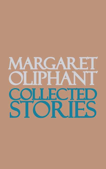 Collected Stories - Маргарет Олифант