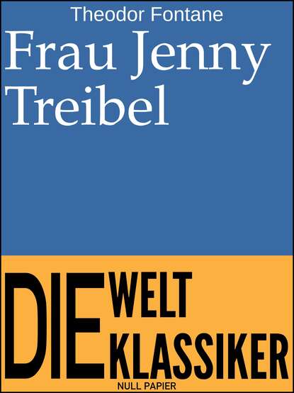 Frau Jenny Treibel — Теодор Фонтане