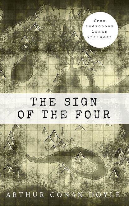 Arthur Conan Doyle: The Sign of the Four (The Sherlock Holmes novels and stories #2) — Артур Конан Дойл