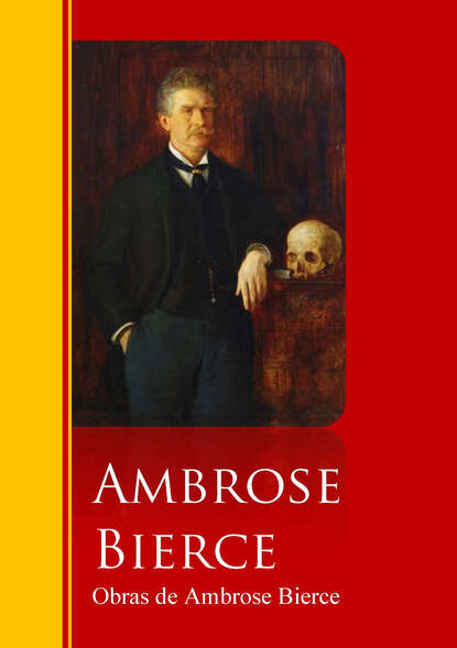 Obras de Ambrose Bierce — Амброз Бирс