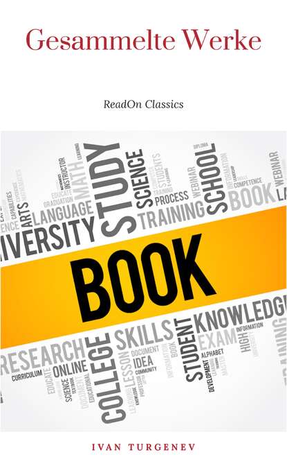 Gesammelte Werke: Romane + Erz?hlungen + Gedichte in Prosa (83 Titel in einem Buch - Vollst?ndige deutsche Ausgaben): V?ter und S?hne + Aufzeichnungen ... Liebe + Gespenster und viel mehr — Иван Тургенев
