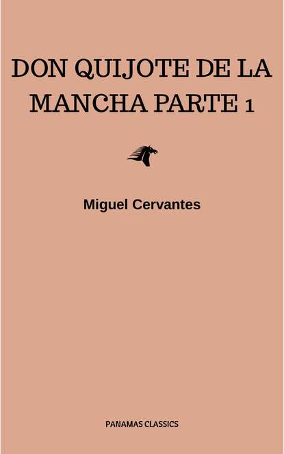 El Ingenioso Hidalgo Don Quijote de La Mancha - Мигель де Сервантес Сааведра