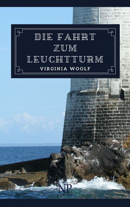 Die Fahrt zum Leuchtturm - Вирджиния Вулф