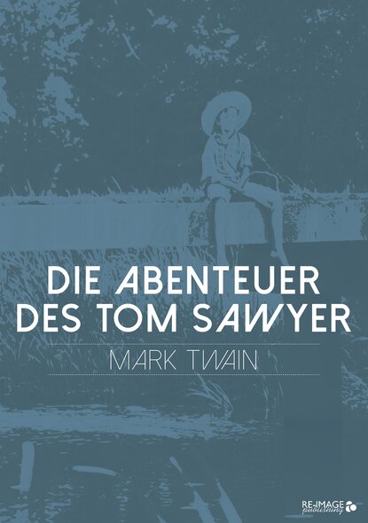 Die Abenteuer des Tom Sawyer — Марк Твен