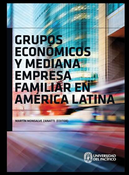 Grupos econ?micos y mediana empresa familiar en Am?rica Latina - Группа авторов