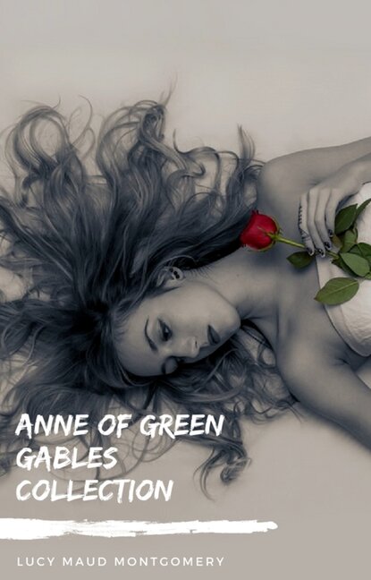 Anne of Green Gables Collection: Anne of Green Gables, Anne of the Island, and More Anne Shirley Books (Zongo Classics) — Люси Мод Монтгомери