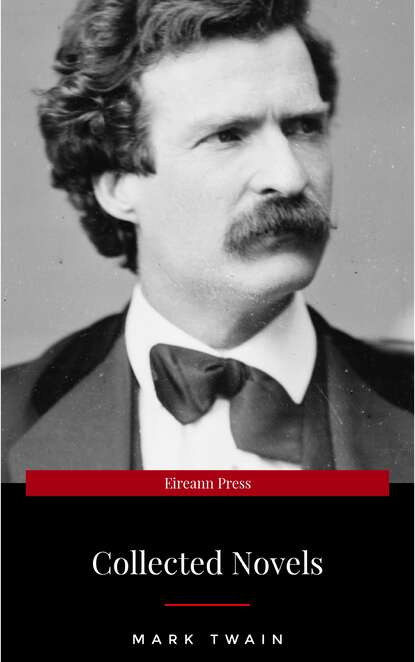 Mark Twain: Five Novels (Library of Essential Writers Series) — Марк Твен