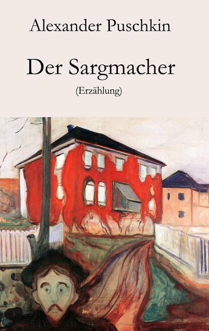 Der Sargmacher - Александр Пушкин