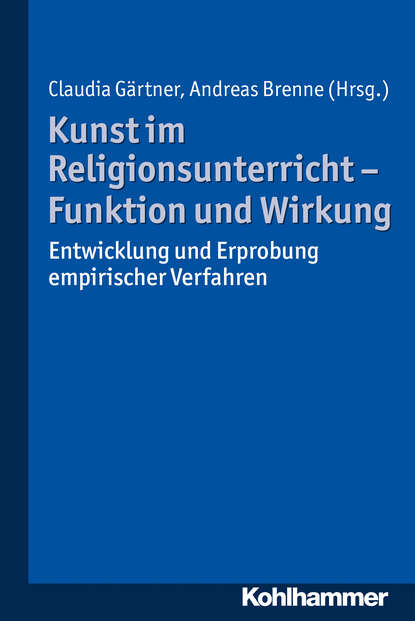 Kunst im Religionsunterricht - Funktion und Wirkung - Группа авторов