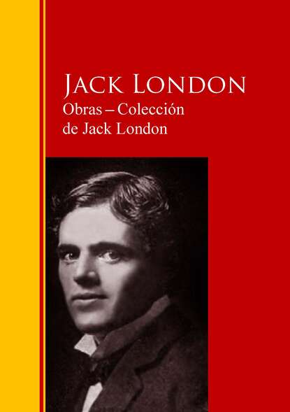 Obras ─ Colecci?n  de Jack London — Джек Лондон