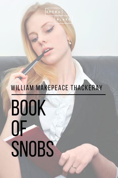 Book of Snobs — Уильям Мейкпис Теккерей