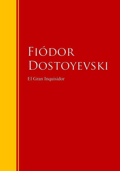 El Gran Inquisidor — Федор Достоевский