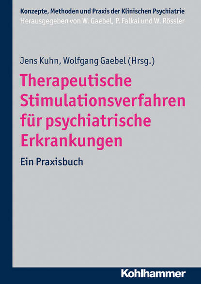 Therapeutische Stimulationsverfahren f?r psychiatrische Erkrankungen - Группа авторов