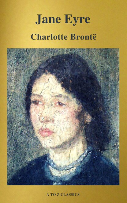 Jane Eyre (classico della letteratura) (A to Z Classics) — Шарлотта Бронте